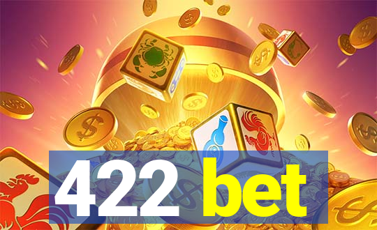 422 bet